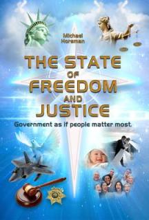 The State of Freedom and Justice: Government as If People Matter Most