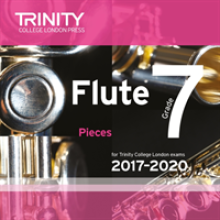 Trinity College London: Flute Exam Pieces Grade 7 2017 - 2020 CD