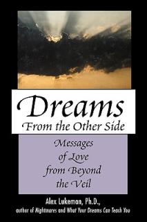 Dreams from the Other Side: Messages of Love from Beyond the Veil