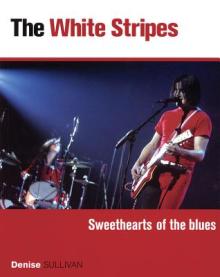 The White Stripes: Sweethearts of the Blues