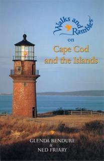 Walks and Rambles on Cape Cod and the Islands: A Nature Lover's Guide to 35 Trails