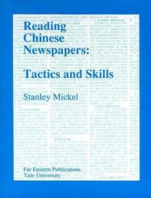 Reading Chinese Newspapers: Tactics and Skills
