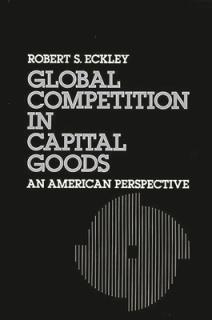 Global Competition in Capital Goods: An American Perspective