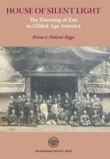 House of Silent Light: The Dawning of Zen in Gilded Age America