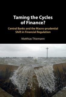 Taming the Cycles of Finance?: Central Banks and the Macro-Prudential Shift in Financial Regulation