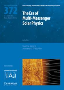 The Era of Multi-Messenger Solar Physics (Iau S372)