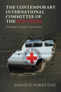 The Contemporary International Committee of the Red Cross: Challenges, Changes, Controversies