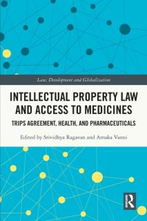 Intellectual Property Law and Access to Medicines: Trips Agreement, Health, and Pharmaceuticals