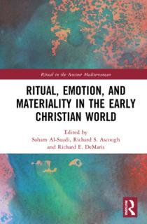 Ritual, Emotion, and Materiality in the Early Christian World