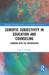 Semiotic Subjectivity in Education and Counseling: Learning with the Unconscious