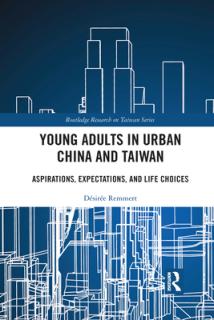 Young Adults in Urban China and Taiwan: Aspirations, Expectations, and Life Choices