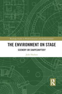 The Environment on Stage: Scenery or Shapeshifter?