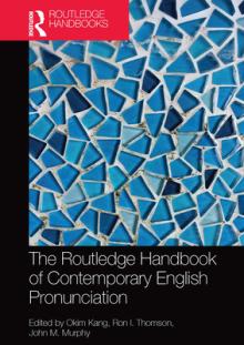 The Routledge Handbook of Contemporary English Pronunciation