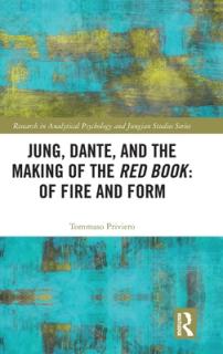 Jung, Dante, and the Making of the Red Book: Of Fire and Form
