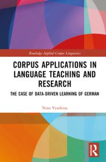 Corpus Applications in Language Teaching and Research: The Case of Data-Driven Learning of German