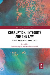 Corruption, Integrity and the Law: Global Regulatory Challenges