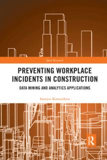 Preventing Workplace Incidents in Construction: Data Mining and Analytics Applications