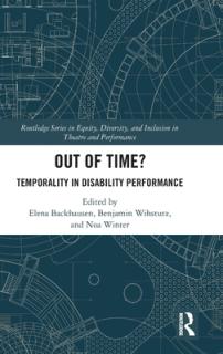 Out of Time?: Temporality In Disability Performance
