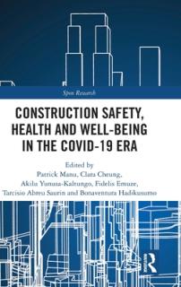 Construction Safety, Health and Well-Being in the Covid-19 Era