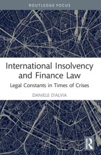 International Insolvency and Finance Law: Legal Constants in Times of Crises