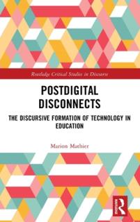 Postdigital Disconnects: The Discursive Formation of Technology in Education