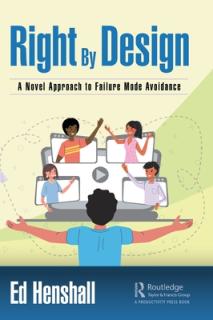 Right By Design: A Novel Approach to Failure Mode Avoidance