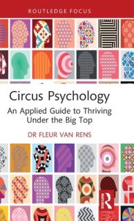 Circus Psychology: An Applied Guide to Thriving Under the Big Top
