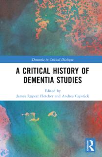 A Critical History of Dementia Studies