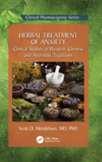 Herbal Treatment of Anxiety: Clinical Studies in Western, Chinese and Ayurvedic Traditions