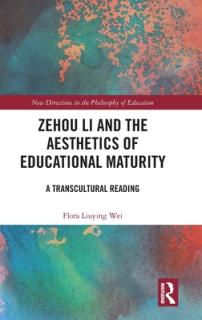 Zehou Li and the Aesthetics of Educational Maturity: A Transcultural Reading