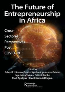 The Future of Entrepreneurship in Africa: Cross-Sectoral Perspectives Post COVID-19