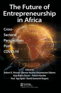 The Future of Entrepreneurship in Africa: Cross-Sectoral Perspectives Post COVID-19