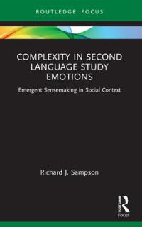 Complexity in Second Language Study Emotions: Emergent Sensemaking in Social Context