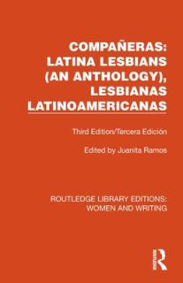 Compaeras: Latina Lesbians (An Anthology), Lesbianas Latinoamericanas: Third Edition/Tercera Edicin