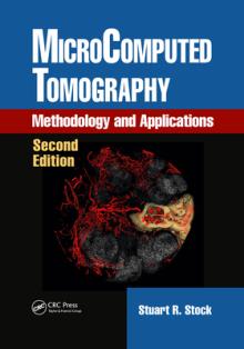 Microcomputed Tomography: Methodology and Applications, Second Edition