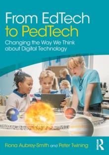 From Edtech to Pedtech: Changing the Way We Think about Digital Technology