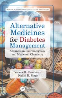 Alternative Medicines for Diabetes Management: Advances in Pharmacognosy and Medicinal Chemistry