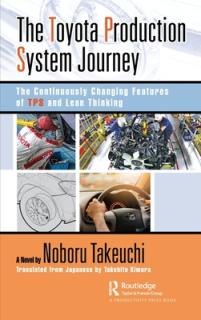 The Toyota Production System Journey: The Continuously Changing Features of Tps and Lean Thinking