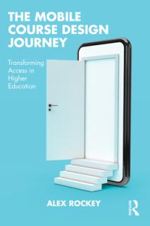 The Mobile Course Design Journey: Transforming Access in Higher Education