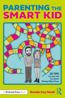 Parenting the Smart Kid: 25 Tips No One Told You about Raising Gifted Teens
