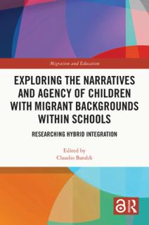 Exploring the Narratives and Agency of Children with Migrant Backgrounds within Schools: Researching Hybrid Integration