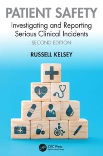 Patient Safety: Investigating and Reporting Serious Clinical Incidents