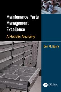 Maintenance Parts Management Excellence: A Holistic Anatomy