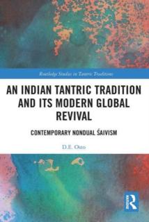 An Indian Tantric Tradition and Its Modern Global Revival: Contemporary Nondual Śaivism