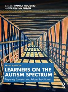 Learners on the Autism Spectrum: Preparing Educators and Related Practitioners