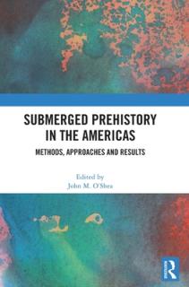 Submerged Prehistory in the Americas: Methods, Approaches and Results