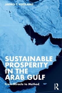 Sustainable Prosperity in the Arab Gulf: From Miracle to Method