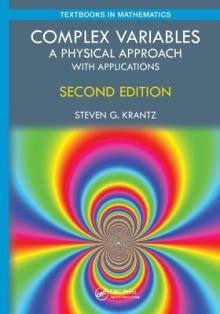 Complex Variables: A Physical Approach with Applications
