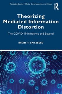 Theorizing Mediated Information Distortion: The Covid-19 Infodemic and Beyond