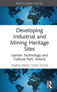 Developing Industrial and Mining Heritage Sites: Lavrion Technological and Cultural Park, Greece
